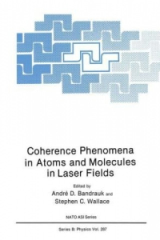 Book Coherence Phenomena in Atoms and Molecules in Laser Fields André D. Bandrauk