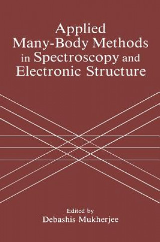 Książka Applied Many-Body Methods in Spectroscopy and Electronic Structure D. Mukherjee