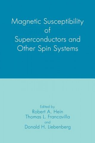 Könyv Magnetic Susceptibility of Superconductors and Other Spin Systems T.L. Francavilla