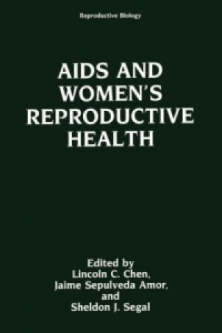 Książka AIDS and Women's Reproductive Health Lincoln C. Chen