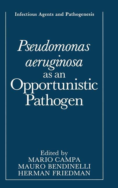Book Pseudomonas aeruginosa as an Opportunistic Pathogen Mario Campa