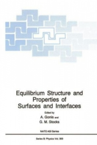 Książka Equilibrium Structure and Properties of Surfaces and Interfaces A. Gonis