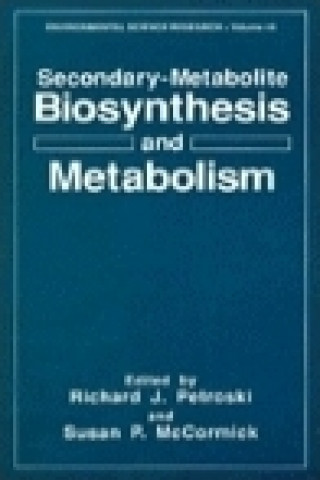 Könyv Secondary-Metabolite Biosynthesis and Metabolism Richard J. Petroski