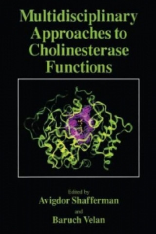 Carte Multidisciplinary Approaches to Cholinesterase Functions Avigdor Shafferman