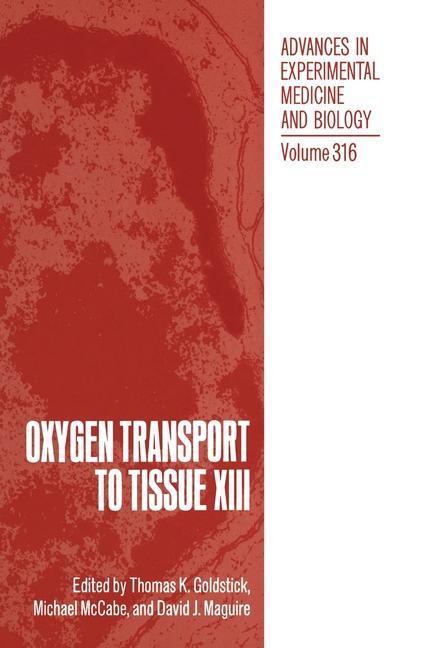 Könyv Oxygen Transport to Tissue XIII Thomas K. Goldstick