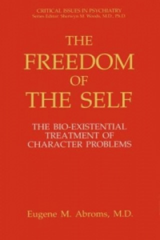 Knjiga The Freedom of the Self Eugene M. Abroms