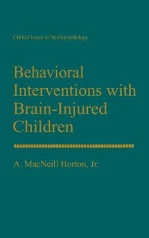 Carte Behavioral Interventions with Brain-Injured Children A. MacNeill Horton Jr.