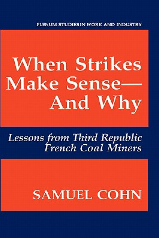 Książka When Strikes Make Sense-And Why Samuel Cohn