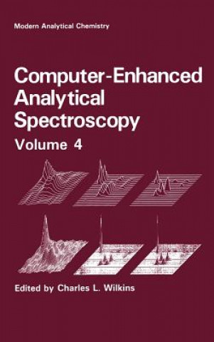 Buch Computer-Enhanced Analytical Spectroscopy Volume 4 Charles L. Wilkins