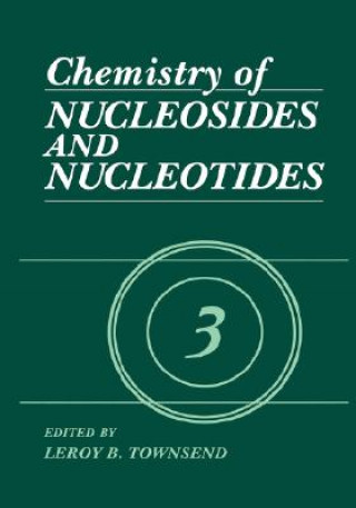 Kniha Chemistry of Nucleosides and Nucleotides L.B. Townsend