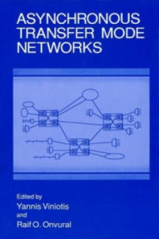 Könyv Asynchronous Transfer Mode Networks Yannis Viniotis