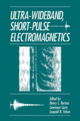 Kniha Ultra-Wideband, Short-Pulse Electromagnetics H.L. Bertoni