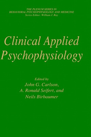 Kniha Clinical Applied Psychophysiology John G. Carlson