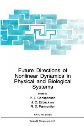 Kniha Future Directions of Nonlinear Dynamics in Physical and Biological Systems P.L. Christiansen