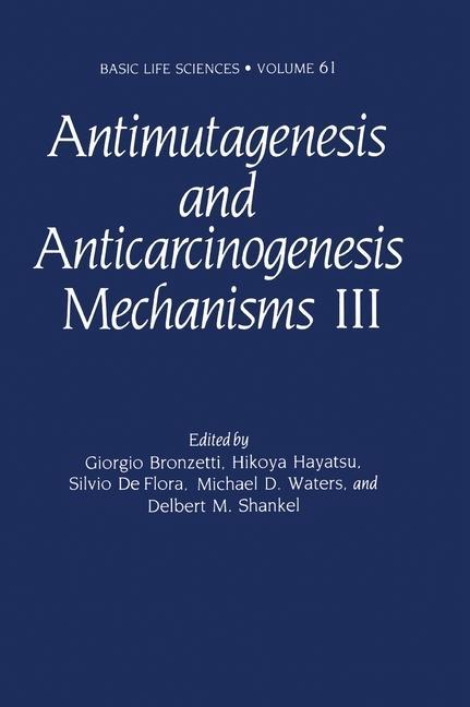 Book Antimutagenesis and Anticarcinogenesis Mechanisms III Giorgio Bronzetti