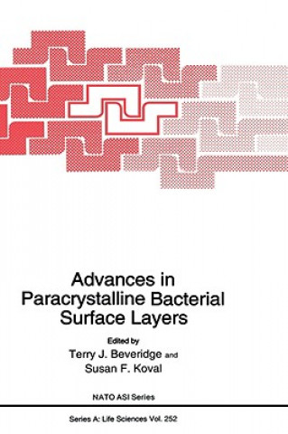 Kniha Advances in Bacterial Paracrystalline Surface Layers Terry J. Beveridge