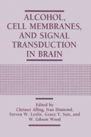 Książka Alcohol, Cell Membranes, and Signal Transduction in Brain Christer Alling