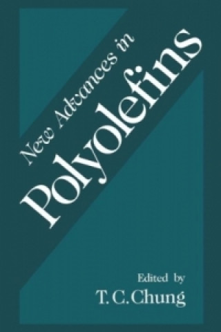 Kniha New Advances in Polyolefins T.C. Chung