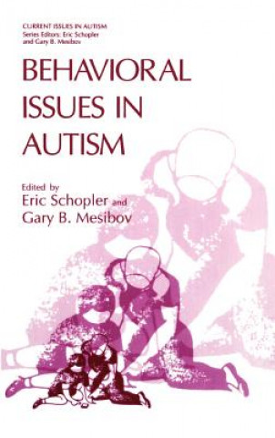 Kniha Behavioral Issues in Autism Gary B. Mesibov