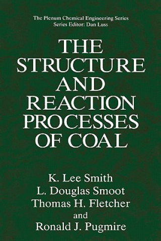 Kniha Structure and Reaction Processes of Coal K. Lee Smith