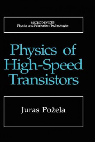 Könyv Physics of High-Speed Transistors Juras Pozela