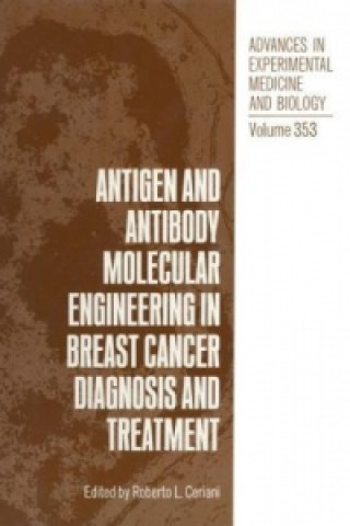 Kniha Antigen and Antibody Molecular Engineering in Breast Cancer Diagnosis and Treatment Roberto L. Ceriani