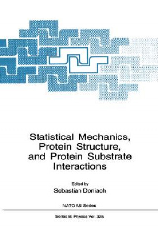 Carte Statistical Mechanics, Protein Structure, and Protein Substrate Interactions Sebastian Doniach