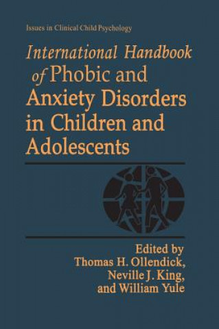 Book International Handbook of Phobic and Anxiety Disorders in Children and Adolescents Thomas H. Ollendick