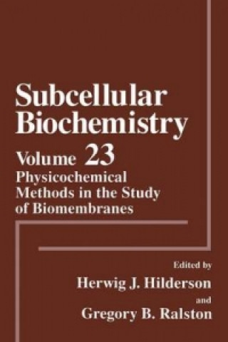 Book Physicochemical Methods in the Study of Biomembranes Herwig J. Hilderson