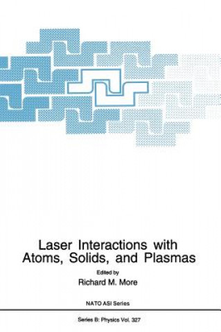 Book Laser Interactions with Atoms, Solids and Plasmas Richard M. More