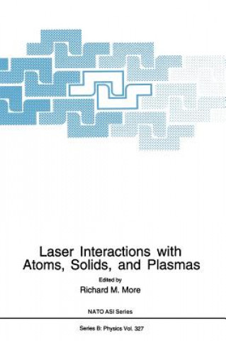 Książka Laser Interactions with Atoms, Solids and Plasmas Richard M. More