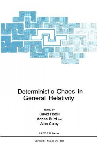 Kniha Deterministic Chaos in General Relativity David Hobill