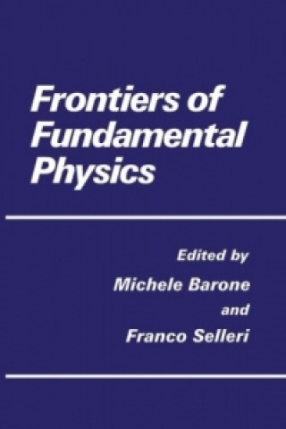 Könyv Frontiers of Fundamental Physics M. Barone