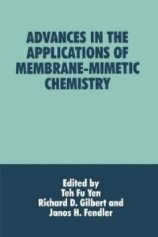 Kniha Advances in the Applications of Membrane-Mimetic Chemistry J.H. Fendler