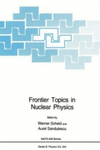 Kniha Frontier Topics in Nuclear Physics Werner Scheid