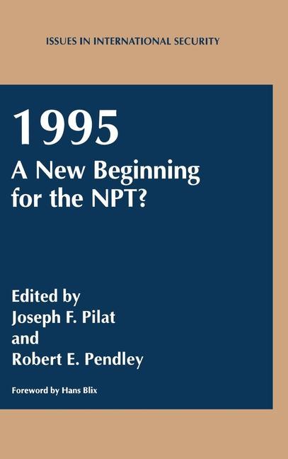 Βιβλίο 1995: A New Beginning for the NPT? J.F. Pilat