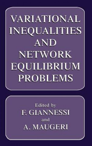 Knjiga Variational Inequalities and Network Equilibrium Problems F. Giannessi