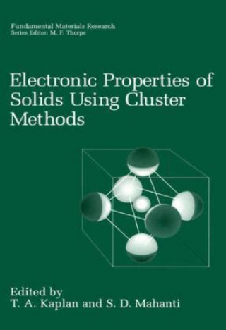 Книга Electronic Properties of Solids Using Cluster Methods T.A. Kaplan