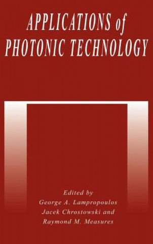 Knjiga Applications of Photonic Technology J. Chrostowski