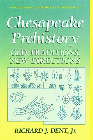 Książka Chesapeake Prehistory Richard J. Dent Jr.