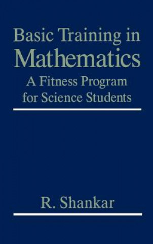 Könyv Basic Training in Mathematics R. Shankar