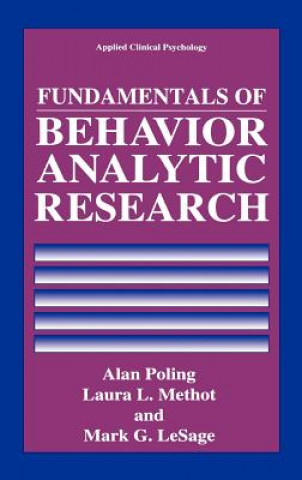 Книга Fundamentals of Behavior Analytic Research Alan Poling