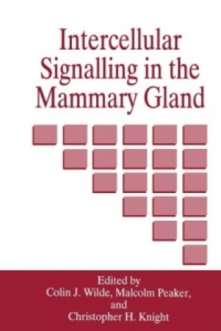 Könyv Intercellular Signalling in the Mammary Gland C.H. Knight