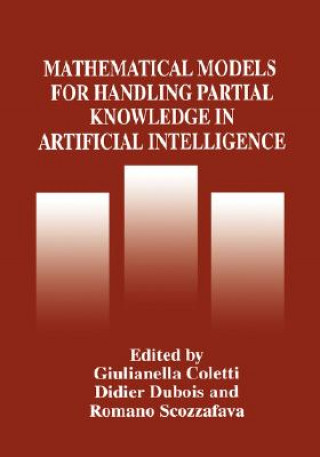 Carte Mathematical Models for Handling Partial Knowledge in Artificial Intelligence Giulianella Coletti