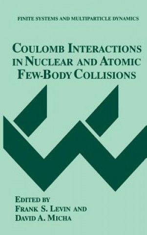 Carte Coulomb Interactions in Nuclear and Atomic Few-Body Collisions Frank S. Levin
