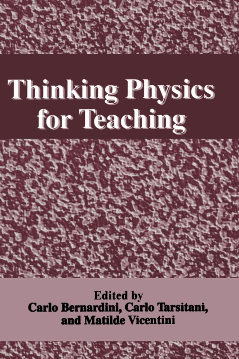 Libro Thinking Physics for Teaching C. Bernardini