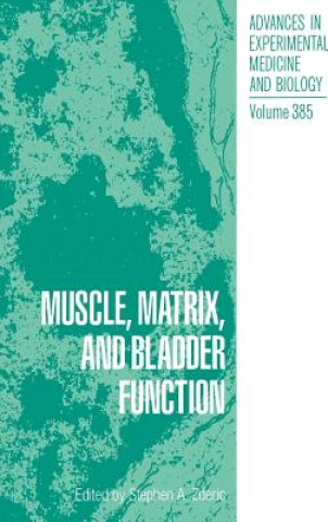 Βιβλίο Muscle, Matrix, and Bladder Function Stephen A. Zderic