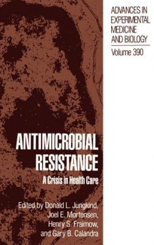 Könyv Antimicrobial Resistance Donald L. Jungkind