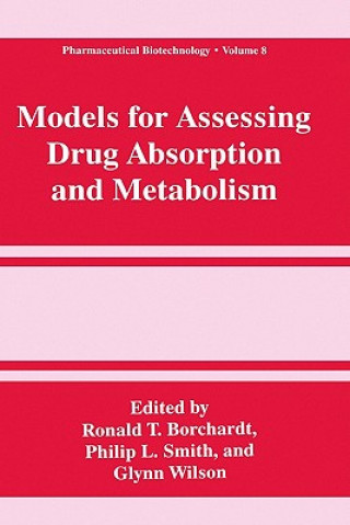 Książka Models for Assessing Drug Absorption and Metabolism Ronald T. Borchardt