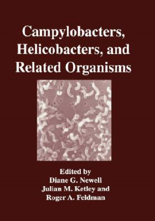 Kniha Campylobacters, Helicobacters, and Related Organisms Diane G. Newell